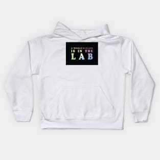 A Woman's Place Is In The Lab Kids Hoodie